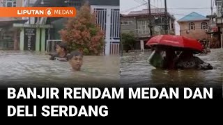Download lagu Curah Hujan Tunggi Dalam 3 Hari Sebabkan Sungai di Medan dan Deli Serdang Meluap | Liputan 6 Medan mp3