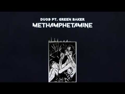 DUO9 - Methamphetamine (feat. Green Baker)