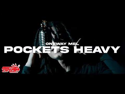 OneWay mel - Pockets Heavy (Official Music Video)