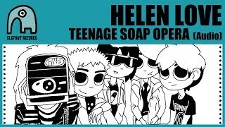 HELEN LOVE - Teenage Soap Opera [Audio]