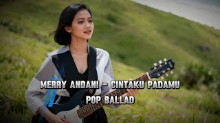 Download lagu 🎸Merry Andani - Cintaku Padamu 🎹Pop Ballad Lagu Nostalgia Terbaik Sepanjang Masa mp3