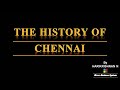 History Of Chennai Part 1 Chennai History Madras History History Of Madras