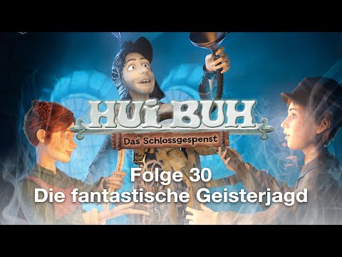 HUI BUH - Folge 30: Die fantastische Geisterjagd