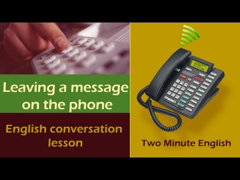 電話でメッセージを残す - 英会話チュートリアル - 電話英会話 (Leaving a message on the phone - English Conversation Tutorials - Telephone English)