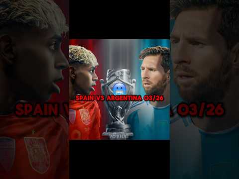 Finalissima 2026 Spain vs Argentina🤯