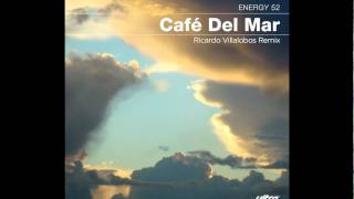 Energy 52 - Cafe del Mar (Ricard Villalobos Remix) (Cover Art)
