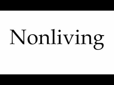 How to Pronounce Nonliving