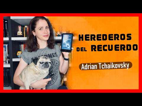 RESEÑA | Herederos del Recuerdo - Adrian Tchaikovsky | PENNYLINE