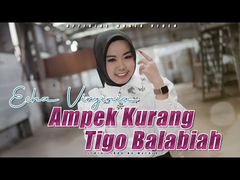 Echa Virginia - Ampek Kurang Tigo Balabiah  ( GABAK DILANGIK HUJAN TAK TURUN )