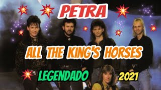 Petra - All the King&#39;s horses (legendado) 2021