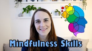 Mindfulness: Wise mind, What skills and How skills