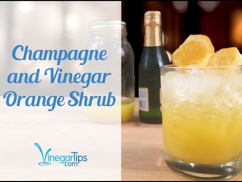 Champagne and Vinegar Orange Shrub
