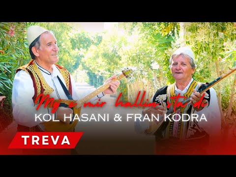 Moj e mir hallin s'ta di - Kol Hasani & Fran Kodra