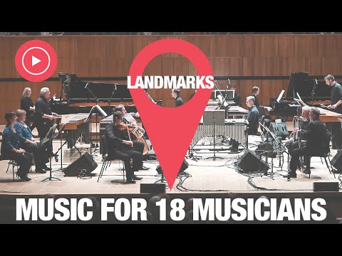 Music for 18 Musicians: Landmarks