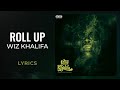 Wiz Khalifa Roll Up LYRICS