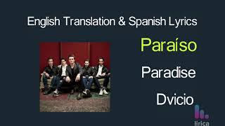 Dvicio - Paraíso Lyrics English and Spanish - Translation / Subtitles