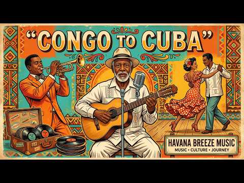 Congo to Cuba ☕ Son Cubano Clásico 🎸 Café y Alma de La Habana