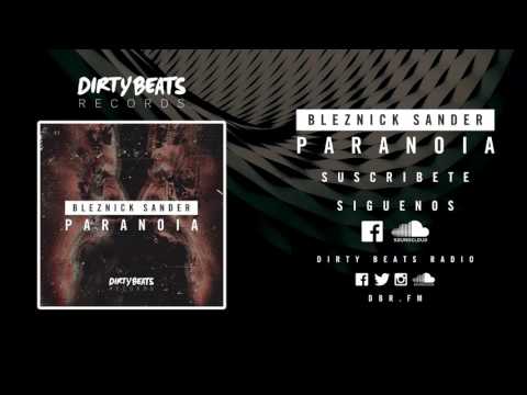 Bleznick Sander - Paranoia [Dirty Beats Records] FREE DOWNLOAD!