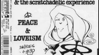 Sonz Of A Loop Da Loop Era & The Scratchadelic Experience - Peace & Loveism
