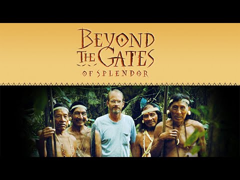 Beyond the Gates of Splendor | Full Movie