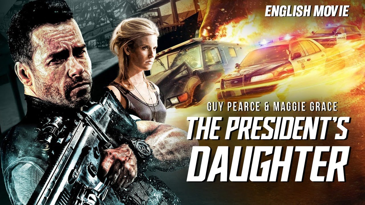 Guy Pearce In THE PRESIDENT'S DAUGHTER - Hollywood English Movie | Free Action Movie | Maggie Grace