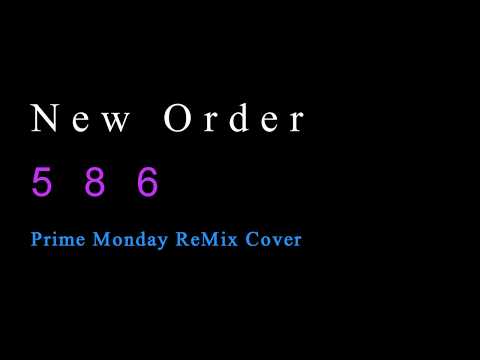 New Order - 586 - Prime Monday Remix Cover