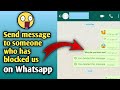 How To Text Someone Who Has Blocked Us On Whatsapp