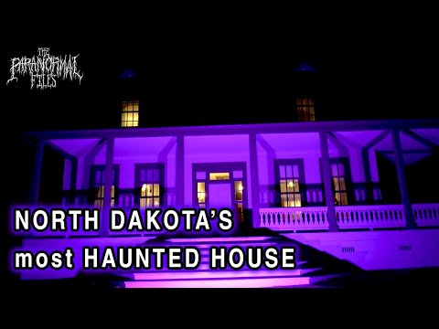 The Most Haunted House In North Dakota - The Paranormal Files