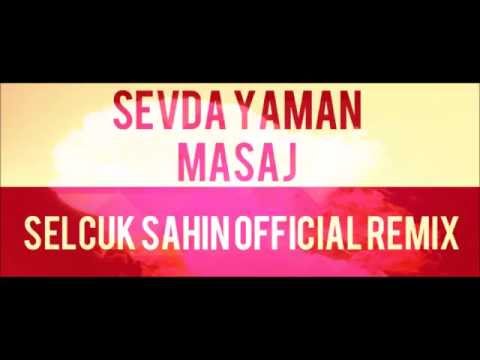 Sevda Yaman - Masaj (Selcuk Sahin Official Remix)