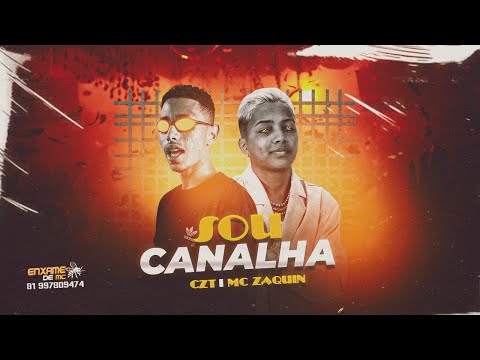 CZT, MC ZAQUIN - SOU CANALHA