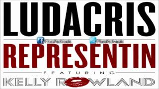 Ludacris - Representin ft. Kelly Rowland [CDQ]