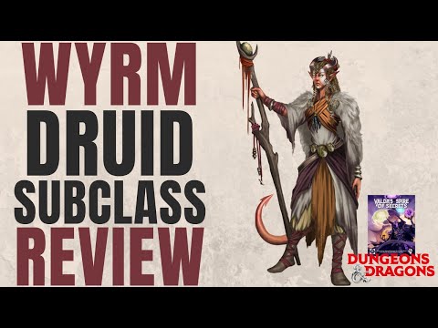 Wyrm Druid Subclass Review (Valda's Spire of Secrets) - D&D 5e Subclass Series