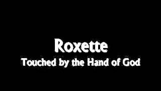 Roxette   Touched by the Hand of God
