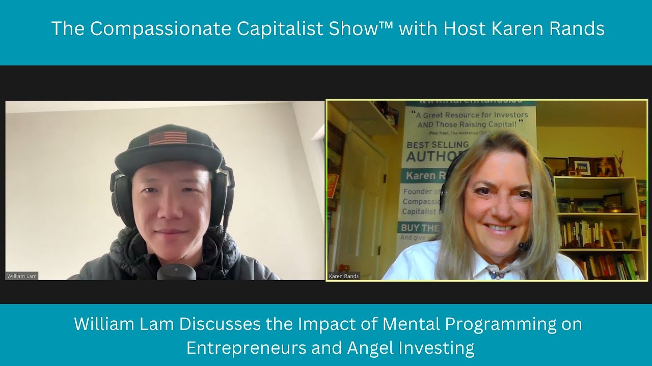 William Lam Discusses the Impact of Mental Programming on Entrepreneurs and Angel Investing