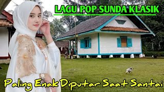 Download lagu KOLEKSI LAGU POP SUNDA KLASIK PALING ENAK BUAT SANTAI | PEMANDANGAN ALAM YANG INDAH mp3