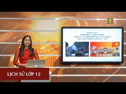 MÔN LỊCH SỬ: KHÔI PHỤC VÀ PHÁT TRIỂN KINH TẾ - XÃ HỘI Ở MIỀN BẮC, GIẢI PHÓNG HOÀN TOÀN MIỀN NAM (1972 - 1975)