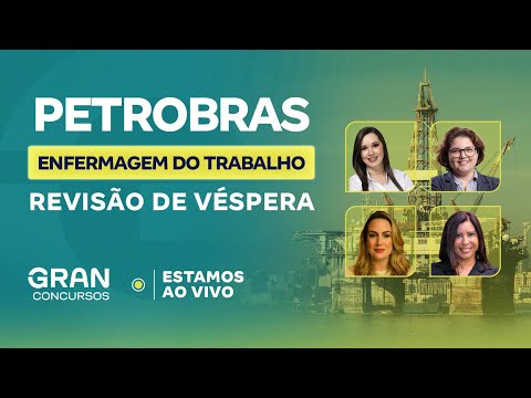 Concurso Petrobras - Enfermagem do Trabalho: Revisão de Véspera