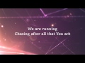 Running - HIllsong Worship Lyrics