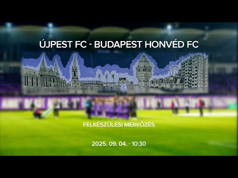 Újpest FC - Budapest Honvéd FC, Felkészülési mérkőzés