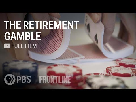 The Retirement Gamble (full documentary) | FRONTLINE