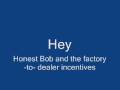 Hey - Honest Bob and the factory -to- dealer ...