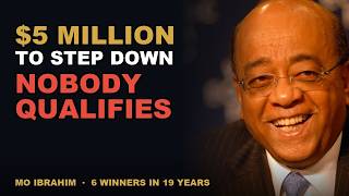 $5 Million to Any African President Who Leaves Office. Nobody Qualified | Mo Ibrahim