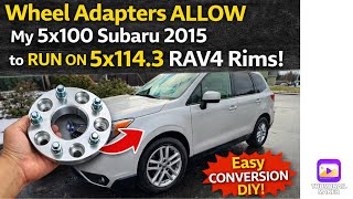 Wheel Adapters ALLOW My 5x100 Subaru 2015 to RUN ON 5x114.3 RAV4 Rims! Easy CONVERSION DIY!