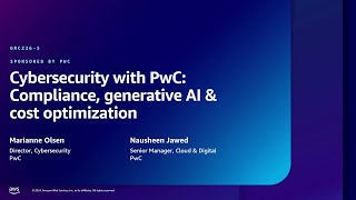 AWS re:Inforce 2024 - Cybersecurity w/ PwC: Compliance, generative AI & cost optimization (GRC226-S)