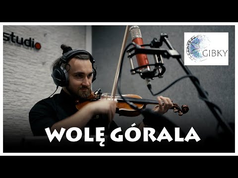 Zespół GIBKY - Wolę Górala (Video Clip)