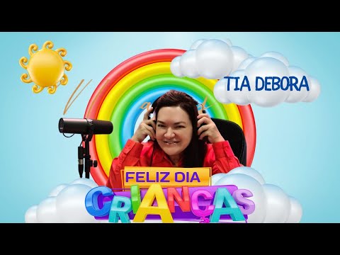 13/10/2022 - Mensagens Cantadas | Débora Miranda | Especial dia das crianças