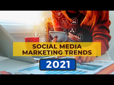Social Media Marketing Trends 2021| Reach Out to More Audiences with Latest Social Media Strategy