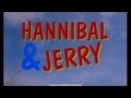 Hannibal Jerry 1997 Intro
