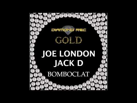 Joe London & Jack D - Bomboclat (Original Mix) [DIAMOND REC GOLD]