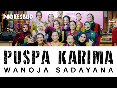 PUSPA KARIMA Wanoja Sadayana | Podkesbud
